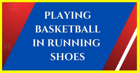 can you play basketball in running shoes